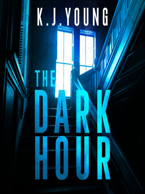 Title details for The Dark Hour by K.J. Young - Available
